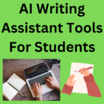 AI writing assistant tools for students